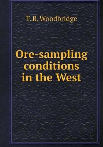 Cover image for Ore-sampling conditions in the West