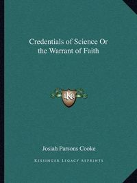 Cover image for Credentials of Science or the Warrant of Faith