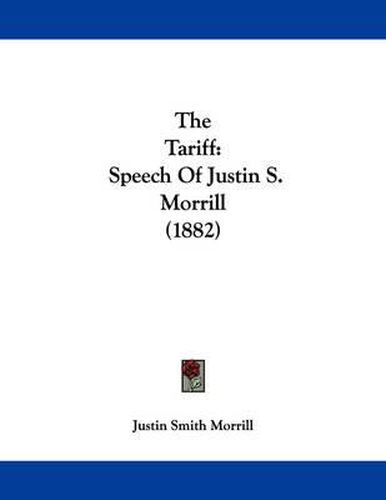 The Tariff: Speech of Justin S. Morrill (1882)