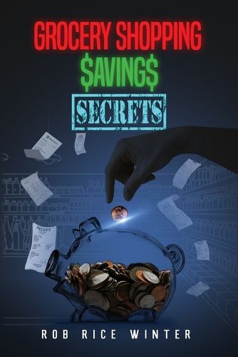 Cover image for Grocery Shopping $aving$ Secrets