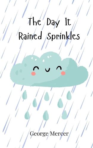 Cover image for The Day It Rained Sprinkles