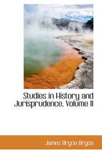 Cover image for Studies in History and Jurisprudence, Volume II