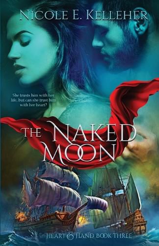 Cover image for The Naked Moon, Book Three of Heart and Hand Series