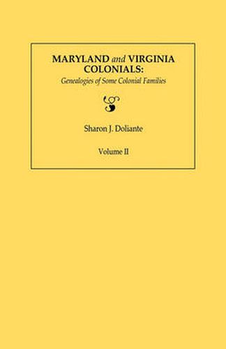 Cover image for Maryland and Virginia Colonials: Genealogies of Some Colonial Families. Volume II