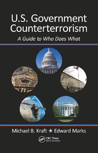 Cover image for U.S. Government Counterterrorism: A Guide to Who Does What