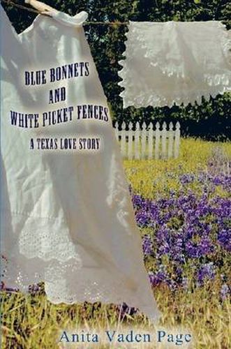 Cover image for Bluebonnetts and White Picket Fences