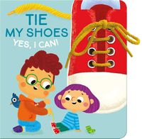 Cover image for Yes I Can! Tie My Shoes