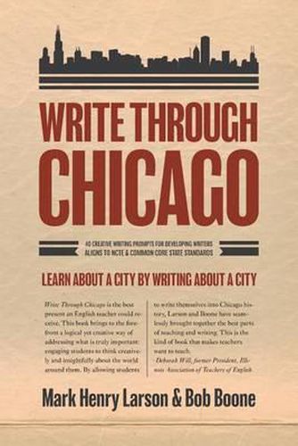 Write Through Chicago: Learn About a City by Writing About a City