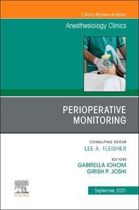 Cover image for Perioperative Monitoring, An Issue of Anesthesiology Clinics