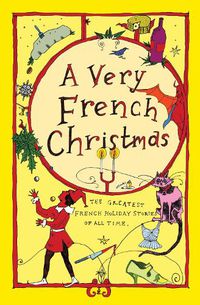 Cover image for A Very French Christmas: The Greatest French Holiday Stories of All Time