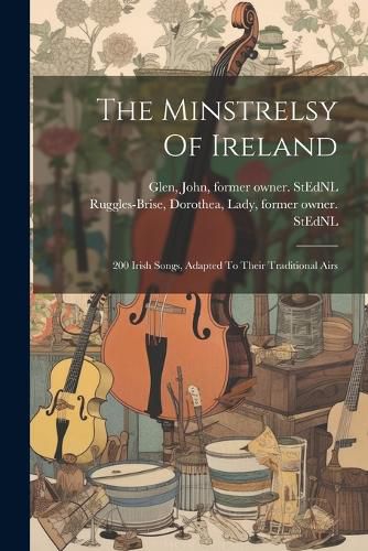 The Minstrelsy Of Ireland