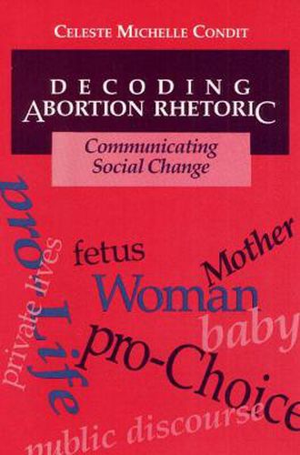 Cover image for Decoding Abortion Rhetoric: Communicating Social Change