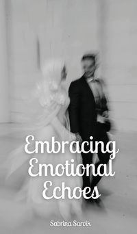 Cover image for Embracing Emotional Echoes