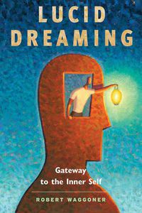 Cover image for Lucid Dreaming: Gateway to the Inner Self