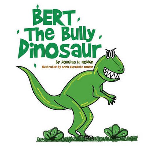 Cover image for Bert The Bully Dinosaur