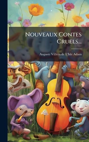 Cover image for Nouveaux Contes Cruels...