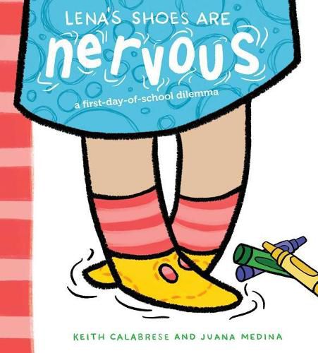 Cover image for Lena's Shoes Are Nervous: A First-Day-Of-School Dilemma