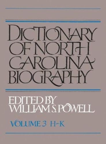 Cover image for Dictionary of North Carolina Biography, Volume 3, H-K