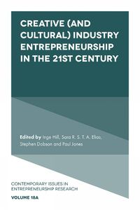Cover image for Creative (and Cultural) Industry Entrepreneurship in the 21st Century