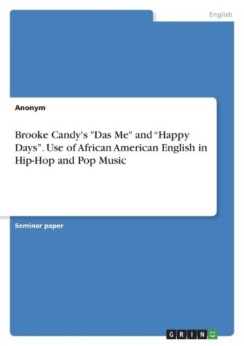 Cover image for Brooke Candy's "Das Me" and "Happy Days". Use of African American English in Hip-Hop and Pop Music