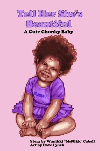 Cover image for Tell Her She's Beautiful: A Cute Chunky Baby