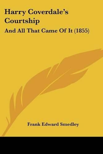 Harry Coverdale's Courtship: And All That Came of It (1855)