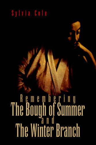 Cover image for Remembering the Bough of Summer and the Winter Branch