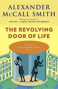 Cover image for The Revolving Door of Life: 44 Scotland Street Series (10)