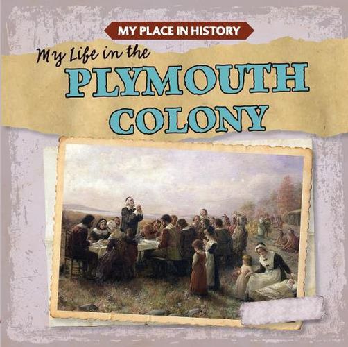 Cover image for My Life in the Plymouth Colony