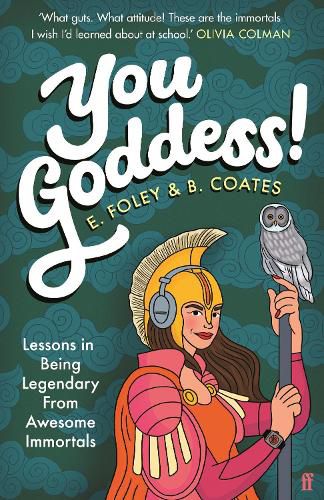 Cover image for You Goddess!: Lessons in Being Legendary from Awesome Immortals