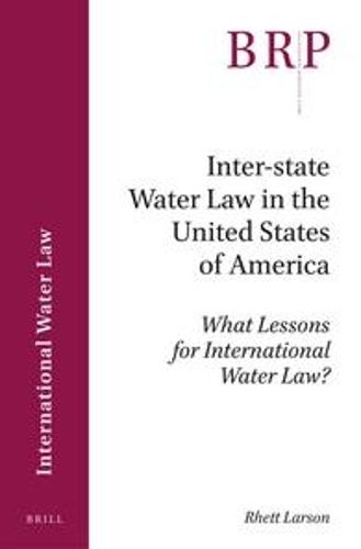 Cover image for Inter-state Water Law in the United States of America: What Lessons for International Water Law?