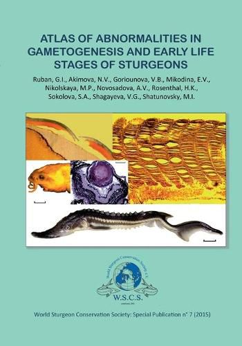 Cover image for Atlas of Abnormalities in Gametogenies and Early Life Stages of Sturgeons