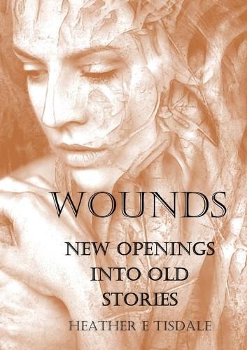 Cover image for Wounds: New Openings Into Old Stories