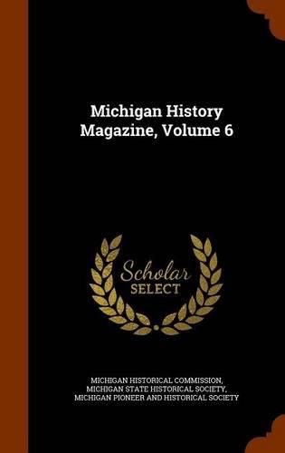 Cover image for Michigan History Magazine, Volume 6