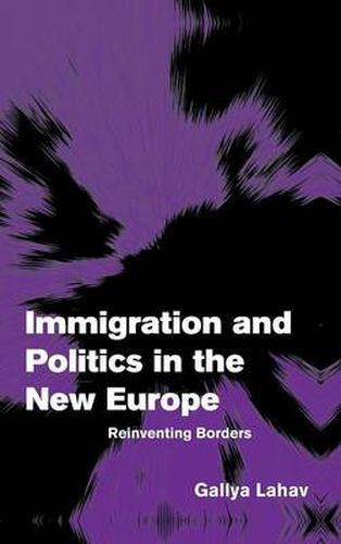 Cover image for Immigration and Politics in the New Europe: Reinventing Borders