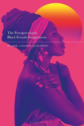 Cover image for The Postapocalyptic Black Female Imagination