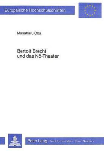 Cover image for Bertolt Brecht Und Das No-Theater: Das No-Theater Im Kontext Der Lehrstuecke Brechts