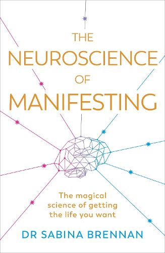 Cover image for The Neuroscience of Manifesting