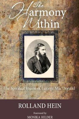 Cover image for The Harmony Within: The Spiritual Vision of George MacDonald