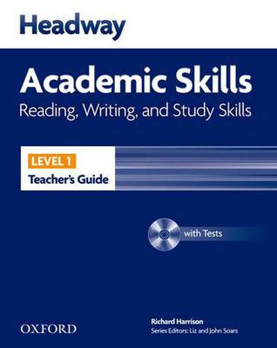 Cover image for Headway Academic Skills: 1: Reading, Writing, and Study Skills Teacher's Guide with Tests CD-ROM