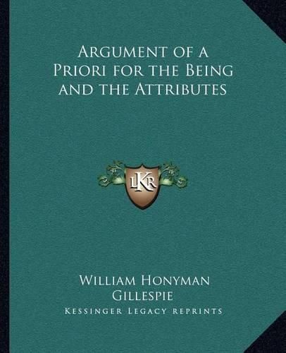 Argument of a Priori for the Being and the Attributes