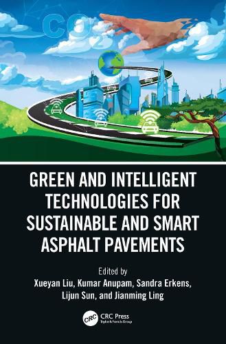 Cover image for Green and Intelligent Technologies for Sustainable and Smart Asphalt Pavements: Proceedings of the 5th International Symposium on Frontiers of Road and Airport Engineering, 12-14 July, 2021, Delft, Netherlands (IFRAE)