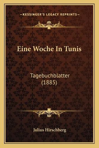 Eine Woche in Tunis: Tagebuchblatter (1885)