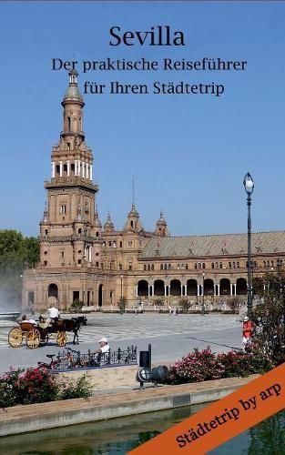 Cover image for Sevilla - Der praktische Reisefuhrer fur Ihren Stadtetrip