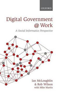 Cover image for Digital Government at Work: A Social Informatics Perspective