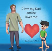 Cover image for I love my Dad and he loves me (Boy)