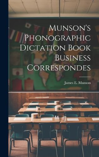 Cover image for Munson's Phonographic Dictation Book Business Correspondes