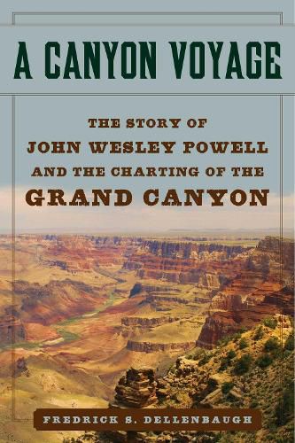 Cover image for A Canyon Voyage: The Story of John Wesley Powell and the Charting of the Grand Canyon