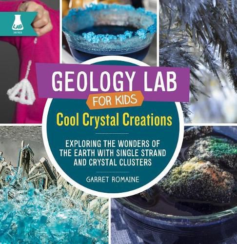 Cover image for Cool Crystal Creations: Exploring the Wonders of the Earth with Single Strand and Crystal Clusters