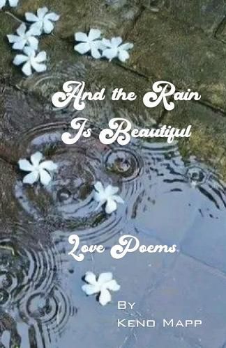 Cover image for And The Rain Is Beautiful